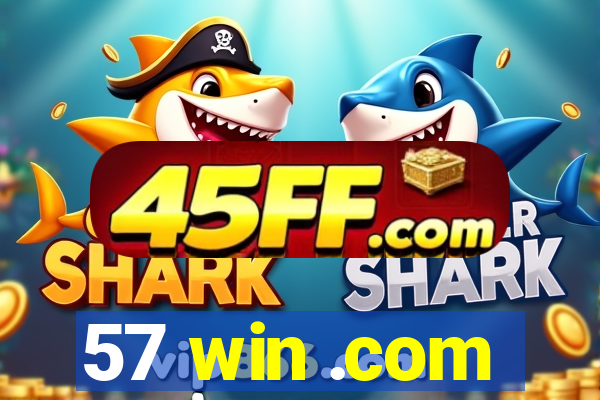 57 win .com